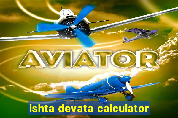 ishta devata calculator